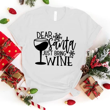 Kalėdos Mielas Kalėdų Senelis Tiesiog atnešk vyno atspaudo marškinėlius trumpomis rankovėmis O Kaklas Laisvos moterys Vasaros šaunūs marškinėliai Moteriški marškinėliai