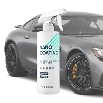 Car Nano Coating Spray 500ml dažų šviesinimo purškiklis Car Nano Spray Automobilių danga Vaško poliravimo purškiklis Efektyvus ir greitas automobilis